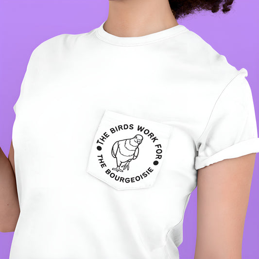 Minimalist "The birds work for the bourgeoisie" Unisex Pocket Tee