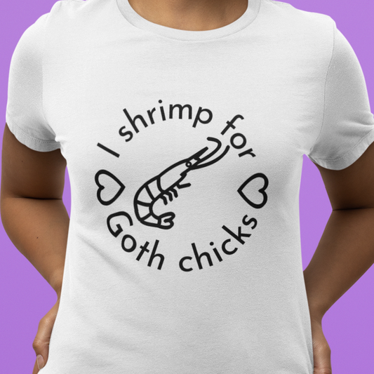 Minimalist "I shrimp for Goth chicks" Unisex Heavy Cotton Tee