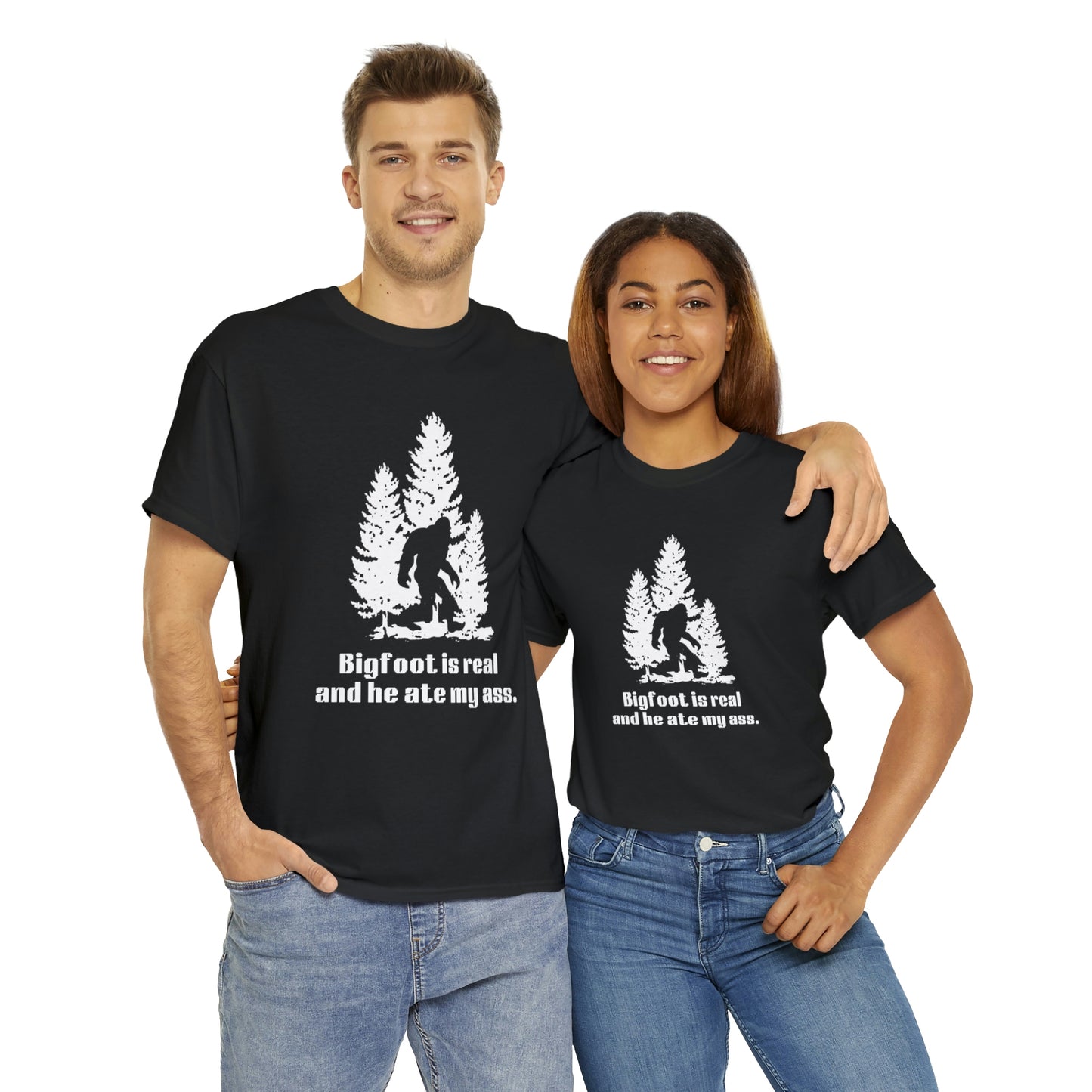 'Bigfoot is real and he ate my ass' Heavy Cotton Unisex T-shirt