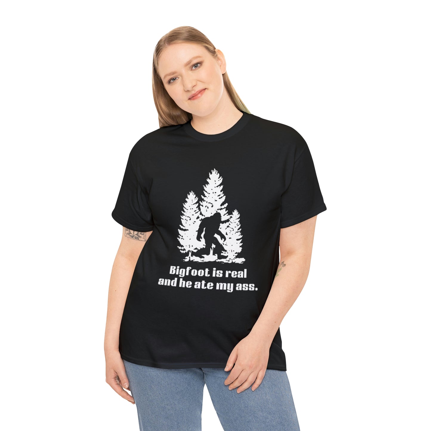 'Bigfoot is real and he ate my ass' Heavy Cotton Unisex T-shirt